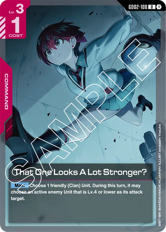 That One Looks A Lot Stronger? (GD02-108) U