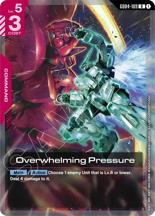 Overwhelming Pressure [GD04-109] [R]