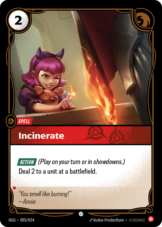Incinerate [OGS-003]